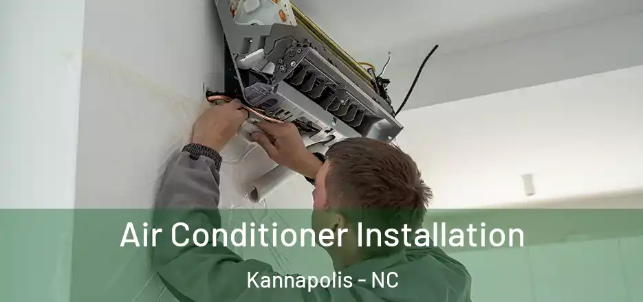  Air Conditioner Installation Kannapolis - NC