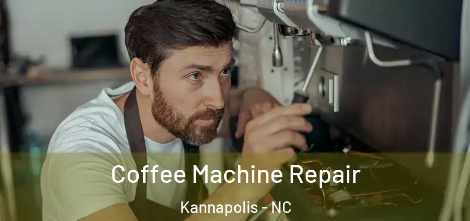  Coffee Machine Repair Kannapolis - NC