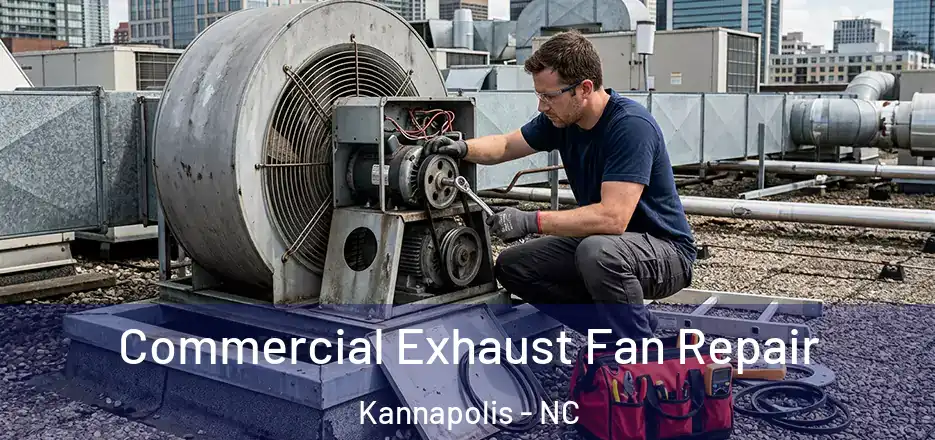  Commercial Exhaust Fan Repair Kannapolis - NC