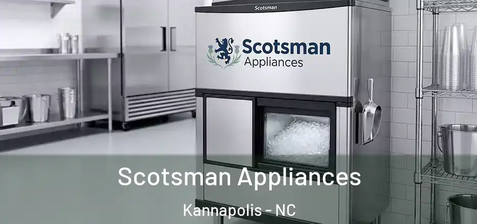 Scotsman Appliances Kannapolis - NC