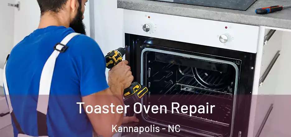  Toaster Oven Repair Kannapolis - NC