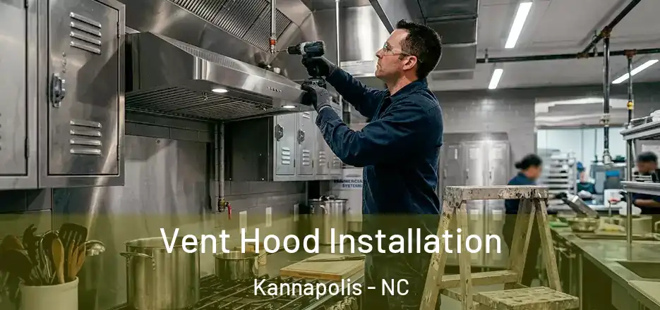  Vent Hood Installation Kannapolis - NC